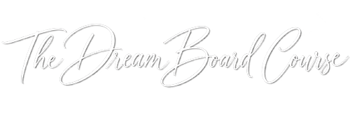 The Dream Board Course